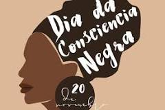 DIA 20 DE NOVEMBRO - DIA DA CONSCIÊNCIA NEGRA